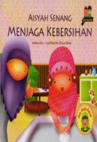 Aisyah Senang Menjaga Kebersihan