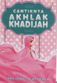 Cantiknya Akhlak Khadijah