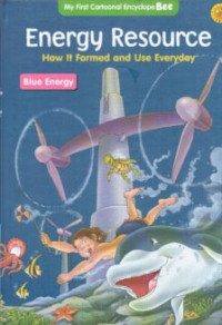 Energy Resource : How It Formed and Use Everyday Blue Energy