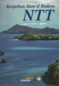 Keajaiban Alam & Budaya NTT (Nusa Tenggara Timur)