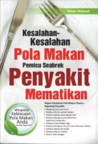 Kesalahan-Kesalahan Pola Makan Pemicu Seabrek Penyakit Mematikan