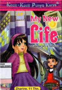 My New Life : Petualangan Seru Si Gadis Cilik