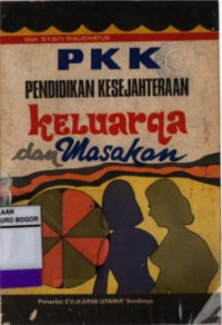 Pendidikan Kesejahteraan Keluarga dan Masakan PKK