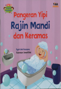 Pangeran Yipi Rajin Mandi dan Keramas