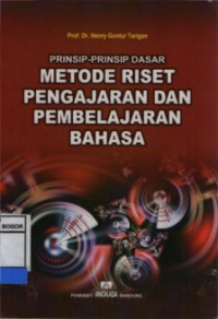 Prinsip-Prinsip Dasar Metode Riset Pengajaran dan Pembelajaran Bahasa