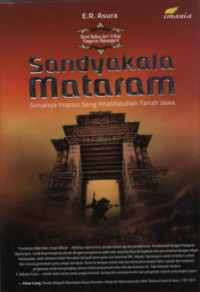 Sandyakala Mataram : Sirnanya Impian Sang Khalifatullah Tanah Jawa