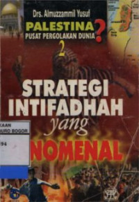 Strategi Intifadhah yang Fenomenal : Palestina Pusat Pergolakan Dunia? 2