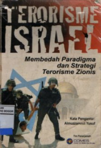 Terorisme Israel : Membedah Paradigma dan Strategi Zionisme Israel
