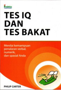 Tes IQ dan Tes Bakat : Menilai Kemampuan Penalaran Verbal, Numerik dan Spasial Anda