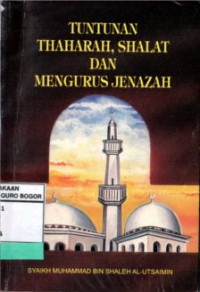Tuntunan Thaharah, Shalat dan Mengurus Jenazah