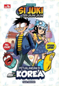 Si Juki Seri Jalan-Jalan : Petualangan di Korea
