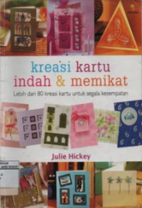 Kreasi Kartu Indah & Memikat : Lebih Dari 80 Kreasi Kartu Untuk Segala Kesempatan