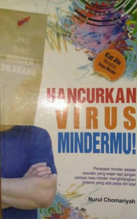 Hancurkan Virus Mindermu!