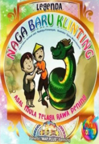 Legenda Naga Baru Klinting : Asal Mula Telaga Rawa Pening