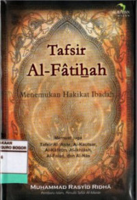 Tafsir Al-Fatihah : Menemukan Hakikat Ibadah