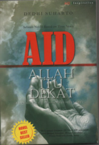 Image of AID : Allah Itu Dekat : Kisah Ajaib Mu'alaf Buron dan Sahabatnya