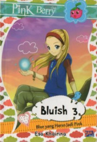 Image of Bluish 3 : Blue yang Harus Jadi Pink