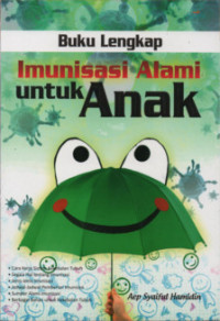 Image of Buku Lengkap Imunisasi Alami Untuk Anak