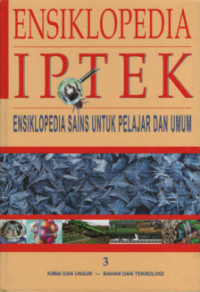 Image of Ensiklopedia Iptek 3 : Kimia dan Unsur-Bahan dan Teknologi