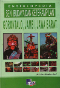 Image of Ensiklopedia Seni Budaya dan Keterampilan Gorontalo, Jambi, Jawa Barat