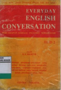 Image of Everyday English Conversation = Percakapan Bahasa Inggris Sehari-Hari Jilid 2