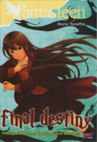 Image of Final Destiny : Percayalah Bahwa Semua Belum Berakhir