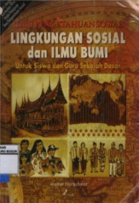 Image of Ilmu Pengetahuan Sosial : Lingkungan Sosial dan Ilmu Bumi