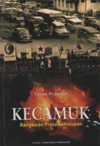 Image of Kecamuk : Rangkaian Prosa Kehidupan