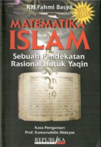 Image of Matematika Islam : Sebuah Pendekatan Rasional Untuk Yaqin