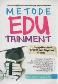 Image of Metode Edutainment : Menjadikan Siswa Kreatif dan Nyaman di Kelas