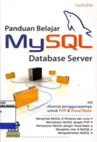 Image of Panduan Belajar MySQL Database Server Disertai Penggunannya Untuk PHP & Visual Basic