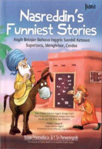 Image of Nasreddin's Funniest Stories : Asyik Belajar Bahasa Inggris Sambil Ketawa Superlucu, Menghibur, Cerdas