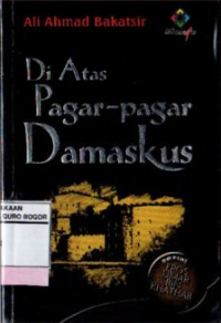 Image of Di Atas Pagar-Pagar Damaskus