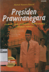 Image of Presiden Prawiranegara : Kisah 207 Hari Syafruddin Prawiranegara Memimpin Indonesia