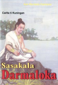 Image of Sasakala Darmaloka : Carita Ti Kuningan