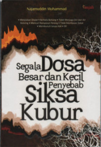 Image of Segala Dosa Besar dan Kecil Penyebab Siksa Kubur