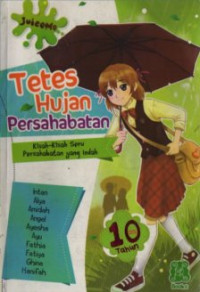 Image of Tetes Hujan Persahabatan : Kisah-Kisah Seru Persahabatan yang Indah