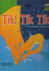 Image of Tik! Tik! Tik! : Sebuah Buku Tentang Hujan
