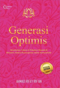 Image of Generasi Optimis : Menemukan Cahaya di Pekatnya Masalah & Meyakini Adanya Kemungkinan dalam Kemustahilan
