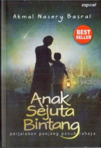 Image of Anak Sejuta Bintang : Perjalanan Panjang Penuh Cahaya