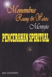 Image of Menembus Ruang & Waktu Menuju Pencerahan Spiritual