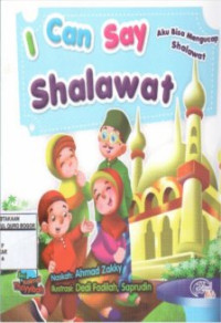 Image of I Can Say Shalawat = Aku Bisa Mengucap Shalawat