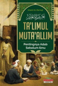 Image of Ta'limul Muta'alim : Pentingnya Adab Sebelum Ilmu