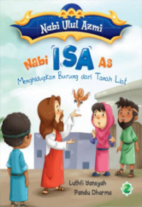 Image of Nabi Isa AS : Menghidupkan Burung dari Tanah Liat