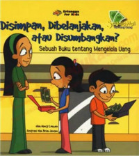 Image of Disimpan, Dibelanjakan, Atau Disumbangkan? : Sebuah Buku Tentang Mengelola Uang