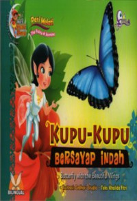 Peri Melati : Kupu-Kupu Bersayap Indah = The Fairy of Jasmine : Butterfly With The Beautiful Wings